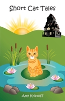 Short Cat Tales 1937869210 Book Cover