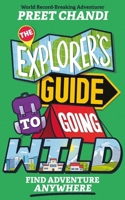 EXPLORER'S GUIDE TO GOING WILD 1526366843 Book Cover