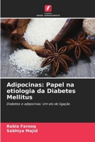 Adipocinas: Papel na etiologia da Diabetes Mellitus (Portuguese Edition) 6203310921 Book Cover