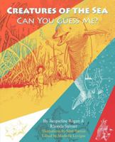 Creatures of the Sea: Can You Guess Me? 1619047586 Book Cover