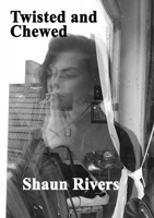 Twisted and Chewed 1911232215 Book Cover