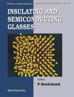 Insulating & Semiconducting Glasses 9810236735 Book Cover