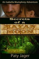 Secrets of a Mayan Moon 1952447542 Book Cover
