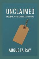Unclaimed: Modern, Contemporary Poems for Single People B0G5GSD9SM Book Cover