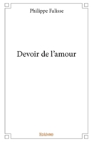Devoir de l'amour (French Edition) 2334078638 Book Cover