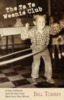 The Ta Ta Weenie Club: A Story Collection from the  Four-Time Moth Story Slam Winner 194906624X Book Cover