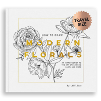 How To Draw Modern Florals (Mini): A Pocket-Sized Road Trip Edition 1950968820 Book Cover