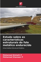 Estudo sobre as características estruturais do fole metálico endurecido 6205628635 Book Cover