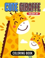 Cute Giraffe Coloring Book A Whimsical Color Journey for All Age: Create Your Own Safari Adventure on Paper B0CP9XM1ZC Book Cover