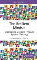 The Resilient Mindset: Engineering Strength Through Systems Thinking 1041338031 Book Cover