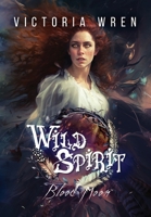 Wild Spirit: Blood Moon 1739455223 Book Cover