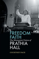 Freedom Faith: The Womanist Vision of Prathia Hall 0820361712 Book Cover