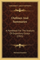 Outlines and Summaries: A Handbook for the Analysis of Expository Essays 1017906637 Book Cover