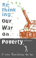 Rethinking Our War on Poverty 2020 Edition: A View from Below the Line B086Y4F5R3 Book Cover