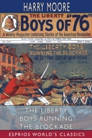 "The Liberty Boys Running the Blockade: or, Getting Out of New York " 1514792524 Book Cover