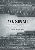 Yo, sin mí 8419269212 Book Cover