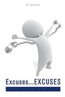 Excuses...Excuses: Why Aren't You Healthier and More Effective? 1460208684 Book Cover