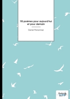 110 poèmes pour aujourd'hui et pour demain (French Edition) B0G4QNXWPQ Book Cover