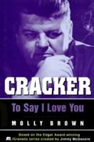 Cracker: To Say I Love You 0312139519 Book Cover