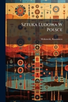 Sztuka Ludowa W Polsce 1024405494 Book Cover