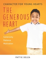 Character for Young Hearts: The Generous Heart B09765C223 Book Cover