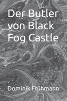 Der Butler von Black Fog Castle B0BTRW3CYH Book Cover