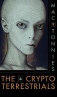 The Cryptoterrestrials 1933665467 Book Cover