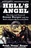 Hell's Angel: The Life and Times of Sonny Barger and the Hell's Angels Motorcycle Club 0060937548 Book Cover