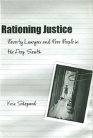 Rationing Justice: Poverty Lawyers And Poor People in the Deep South 0807132071 Book Cover
