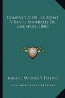 Compendio De Las Aguas Y Banos Minerales De Lanjaron (1840) 1271309629 Book Cover