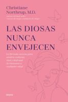 Las diosas nunca envejecen: La fórmula secreta para sentirte radiante, vital y disfrutar de bienestar a cualquier edad (Spanish Edition) 8418714344 Book Cover