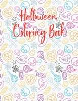 Halloween coloring book: Halloween Coloring Book for Kids Ages 4 to 8, Halloween coloring and activity book for Boys, Girls and Toddlers Ages 4 to 8 ... book for Celebrate Halloween Learning B08KMRNT22 Book Cover