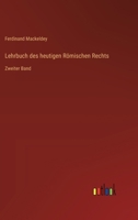 Lehrbuch des heutigen Römischen Rechts: Zweiter Band 3368445863 Book Cover
