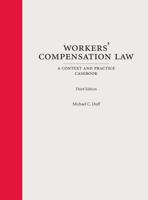 Workers' Compensation Law: A Context and Practice Casebook 1531022758 Book Cover