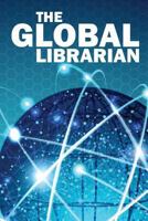 The Global Librarian 1629218332 Book Cover