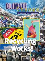 Recycling Works! 1422243583 Book Cover