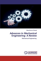 Advances in Mechanical Engineering: A Review: Mechanical Engineering 6202517875 Book Cover