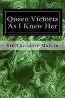 Queen Victoria as I knew her 1979248311 Book Cover