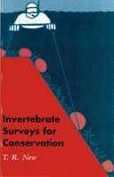 Invertebrate Surveys for Conservation 0198500114 Book Cover