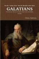 GALATIANS: A verse-by-verse outline and commentary of Paul's Letter to the Galatians 1105601536 Book Cover
