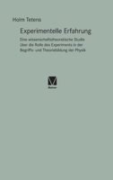 Experimentelle Erfahrung: Eine wissenschaftstheoretische Studie über die Rolle des Experiments in der Begriffs- und Theoriebildung der Physik 3787340351 Book Cover