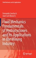 Fluid Mechanics Fundamentals of Hydrocyclones and Its Applications in the Mining Industry 3030679128 Book Cover