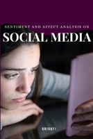 Sentiment and Affect Analysis on Social Media 3243043166 Book Cover