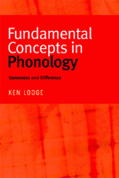 Fundamental Concepts in Phonology: Sameness and Difference 0748625658 Book Cover