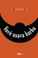 Vovó usava barba: Contos 8567009200 Book Cover