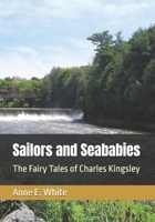 Sailors and Seababies: The Fairy Tales of Charles Kingsley 1990258247 Book Cover