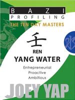 Bazi Essentials - Ren (Yang Water) (BaZi Essential SET of Ten Day Master) 9675395249 Book Cover