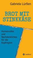 BROT MIT STINKKÄSE 3746992206 Book Cover