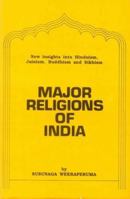 Major Religions of India: New Insight into Hinduism, Jainism, Buddhism, Sikhism 8120814258 Book Cover