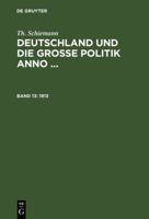 Deutschland Und Die Grosze Politik Anno 1901-1914; Band 1913 3111060713 Book Cover